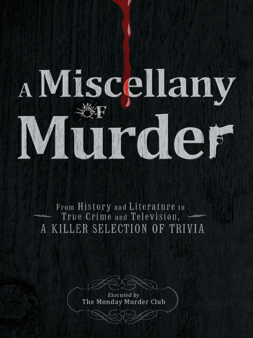 Title details for A Miscellany of Murder by The Monday Murder Club - Available